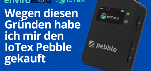 Wegen diesen Gründen habe ich mir den IoTex Pebble gekauft
